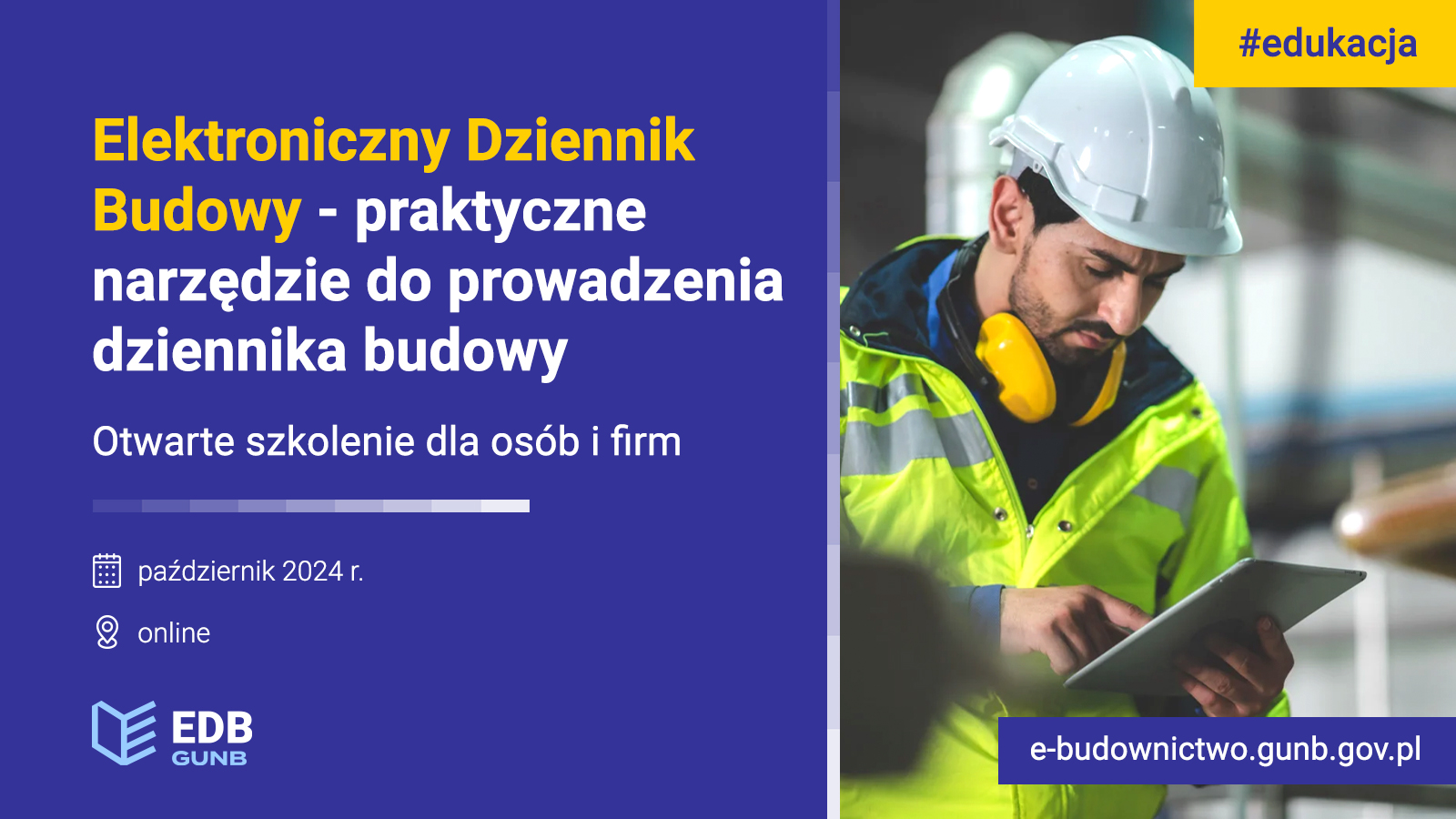 Bezpłatne szkolenie online GUNB z obsługi Elektronicznego Dziennika Budowy – zapraszamy do udziału